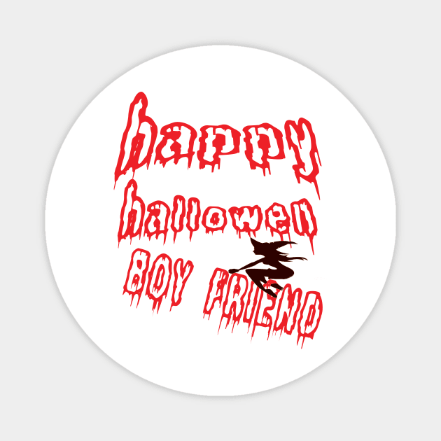 HAPPY HALLOWEEN BOY FRIEND Magnet by khadkabanc